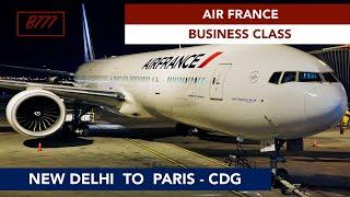 AIR FRANCE - BUSINESS CLASS | NEW DELHI TO PARIS CDG | B777 | ALWAYS LOUNGE ACCESS | TRIP REPORT