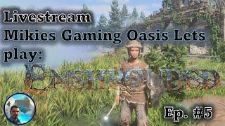 Mikies Gaming Oasis Lets Play: Enshrouded Ep 5