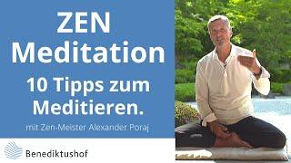 10 Tipps zum Meditieren von Zen-Meister Alexander Poraj - Benediktushof