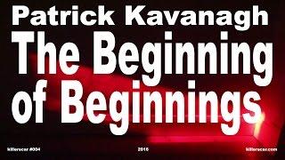 Patrick Kavanagh - The Beginning of Beginnings (Official Video)