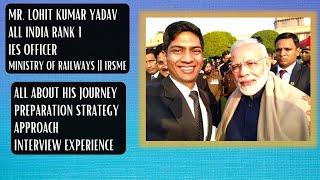 IES Officer UPSC (ESE) | Journey, Approach, Strategy | Mr. Lohit- AIR 1