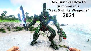 Ark Survival How to Summon in a "Mek, & all its Weapons" 2021