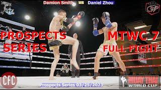 Damion Smith vs Daniel Zhou | Full Fight Summary | Prospects Series #muaythai #fighter #sports