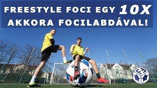 Freestyle Foci egy 10X AKKORA LABDÁVAL! JUMBO BALL