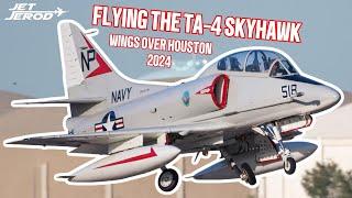 Flying the TA-4 Skyhawk at Wings Over Houston 2024