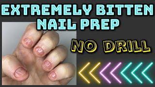 Extremely bitten nail prep with no drill #nailprep #nailbiter