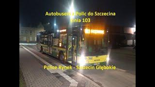 Autobusem z Polic do Szczecina - Linia 103 (Police Rynek - Szczecin Głębokie) #3060