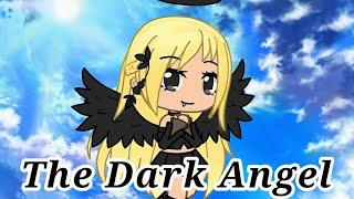 The Dark Angel//Gacha Life//Original