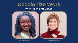 Decolonize Work - Caryn Gillen