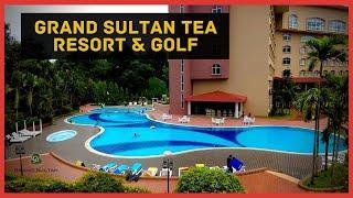 Grand Sultan Tea Resort & Golf, Sreemangal || গ্রান্ড সুলতান টি রিসোর্ট, শ্রীমঙ্গল || Bapon Singha