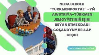 Neda Berger “Turkmenportal”-yň Awstriýa-Türkmen jemgyýetiniň işini beýan etmekdäki goşandyny belledi