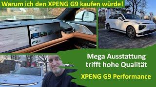 Warum ich einen XPENG G9 Performance kaufen würde - DIE Alternative zu deutschen Herstellern?