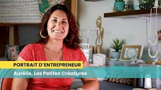 Portrait d'entrepreneur CréActifs - Aurélie, Les Petites Créatures