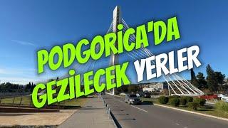 Podgorica’da Merkezde Görülmesi Gereken En Güzel Yerler  | Montenegro VLOG”