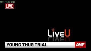 WATCH LIVE: Young Thug’s trial resumes Thursday