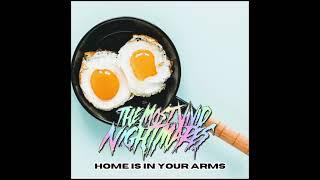 The Most Vivid Nightmares - "HOME IS IN YOUR ARMS" [Official Audio]