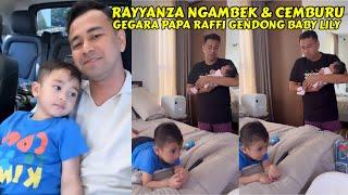 DETIK" RAYYANZA CEMBURU LIAT PAPA RAFFI GEND0NG BABY LILY,MAMA GIGI SMP KASIAN LIAT RAYYANZA