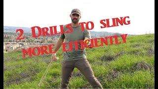 Drills for slinging more efficiently