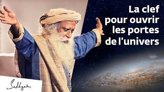 La clef pour ouvrir les portes de l'univers | Sadhguru Français