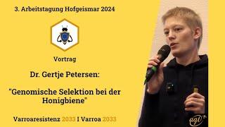 3. Arbeitstagung: Dr. Gertje Petersen - "Genomische Selektion bei der Honigbiene", Varroaresistenz