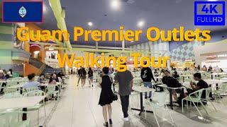 Guam Premier Outlets Walking Tour 2024 | GPO Virtual Tour | 4K 60fps | Guam USA | Travel | Shopping