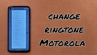 Change Ringtone Motorola Moto G