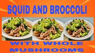 SQUID WITH BROCCOLI AND WHOLE MUSHROOMS STIR FRY RECIPE || Fili-Fusion's Kitchen