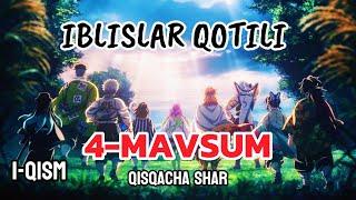 "Iblislar Qotili" 4-Mavsum Anime Qisqacha Sharh