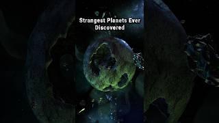 Strangest Planet's ever Discovered #shorts #space