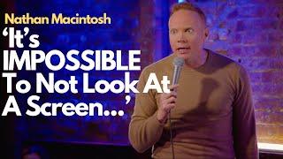 Trying To Get Less Screen Time | Nathan Macintosh | Stand Up