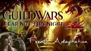  [French] Fear Not This Night - Guild Wars 2