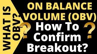 WHAT IS OBV I HOW TO USE ON BALANCE VOLUME I ON BALANCE VOLUME INDICATOR I HOW TO CONFIRM BREAKOUT