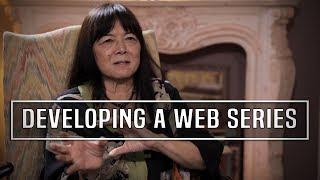 Key Steps To Developing A Web Series - Kathie Fong Yoneda