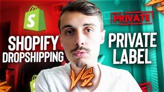 Shopify Dropshipping VS. Private Label - Which One Is Better For Shopify Stores?