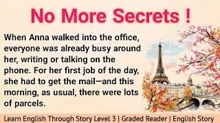 Learn English Through Story Level 3 | Graded Reader Level 3 | English Story | No More Secrets !