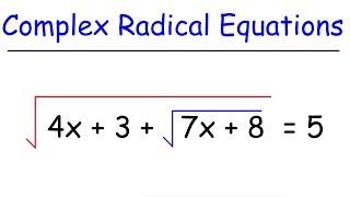 How To Solve Complex Radical Equations