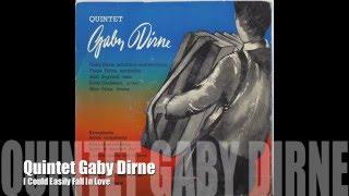 Quintet Gaby Dirne  -  I Could Easily Fall In Love