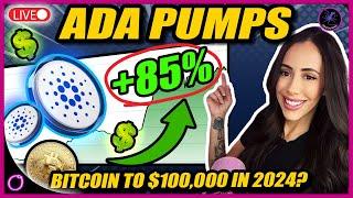 ADA pumps 85% on this INSANE news! (BITCOIN TO $100,000 IN 2024?!)