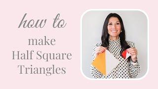 How to Make Easy Half Square Triangles (HST) | Full Quilting Tutorial