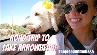 Road Trip to Lake ArrowHead California!