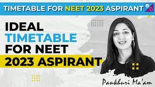 NEET 2023 Preparation Strategy - Best Timetable for NEET Aspirant 2023 | 1 Year Study Plan for NEET