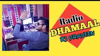 Radio Dhamaal With Rj Praveen