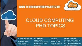 Cloud Computing PhD Topics | Cloud Computing Thesis Topics