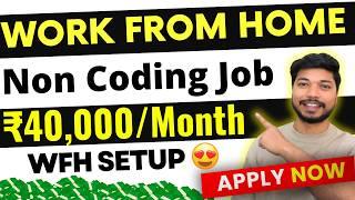 Work From Home Jobs 2024 | 40,000/Month| Online jobs at home | Non IT Job | Job4freshers