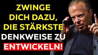 ZWINGE DICH DAZU, DIE STÄRKSTE MENTALITÄT ZU ENTWICKELN - JOE DISPENZA MOTIVATION