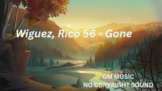 Wiguez, Rico 56 - Gone [GM Music] Nocoyright