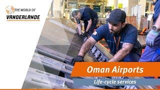 The World of Vanderlande: Oman Airports | Life-cycle services