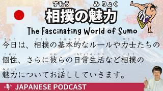 【Japanese Podcast】 The Fascinating World of Sumo - Simple Japanese Listening