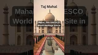 Taj Mahal - A Symbol of Eternal Love ️