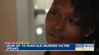 Mom of 15-year-old murder victim speaks with WRAL